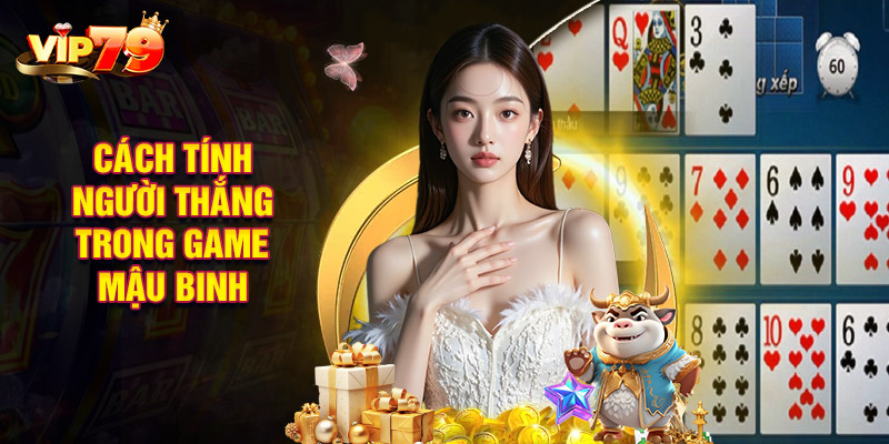 Cách Tính Người Thắng Trong Game Mậu Binh